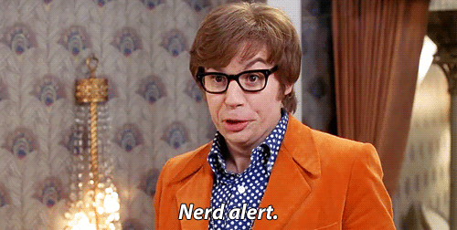 giphy.com/gifs/austin-powers-nerd-alert-yODVOeMxWBwBO
