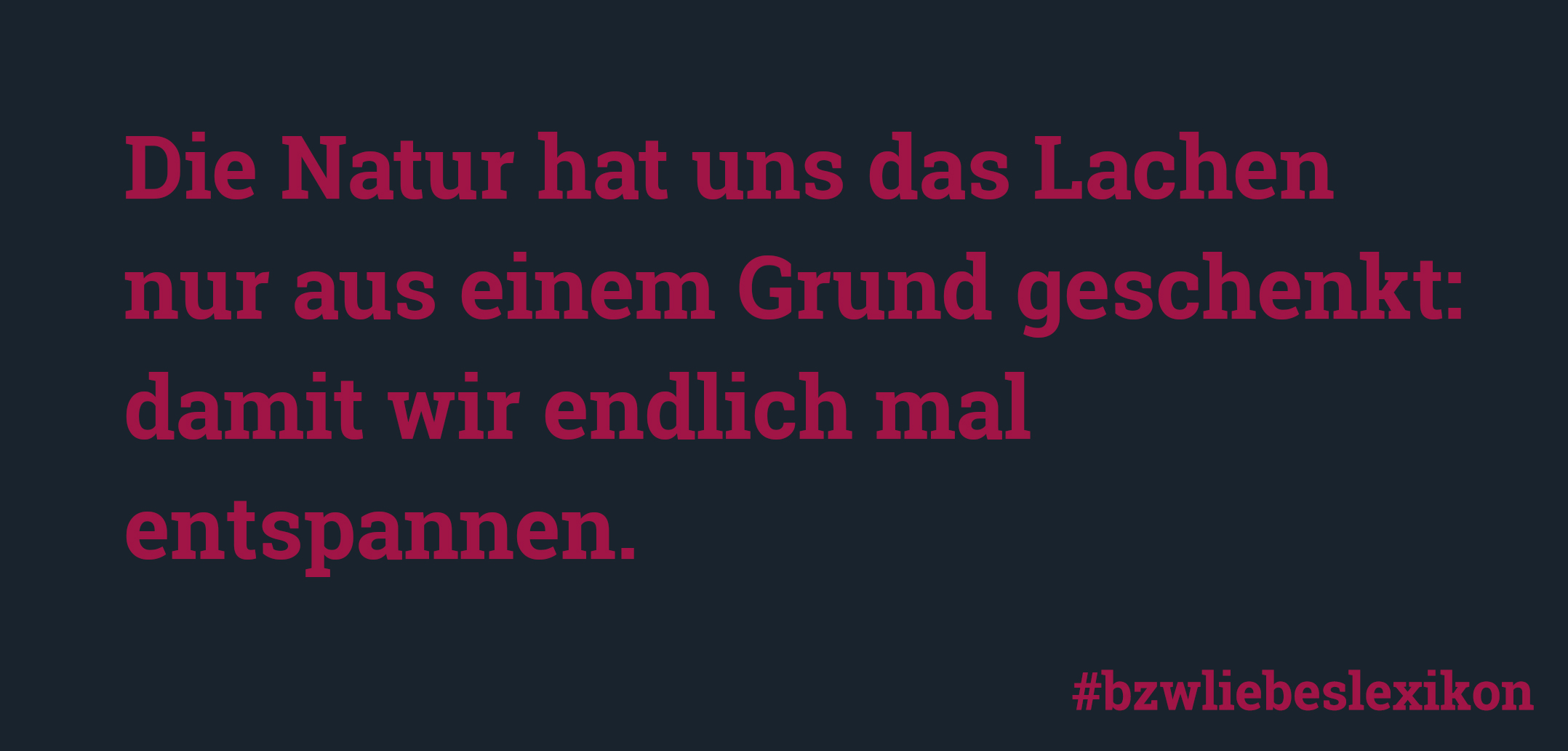 bzw. Liebeslexikon: L wie Lachen