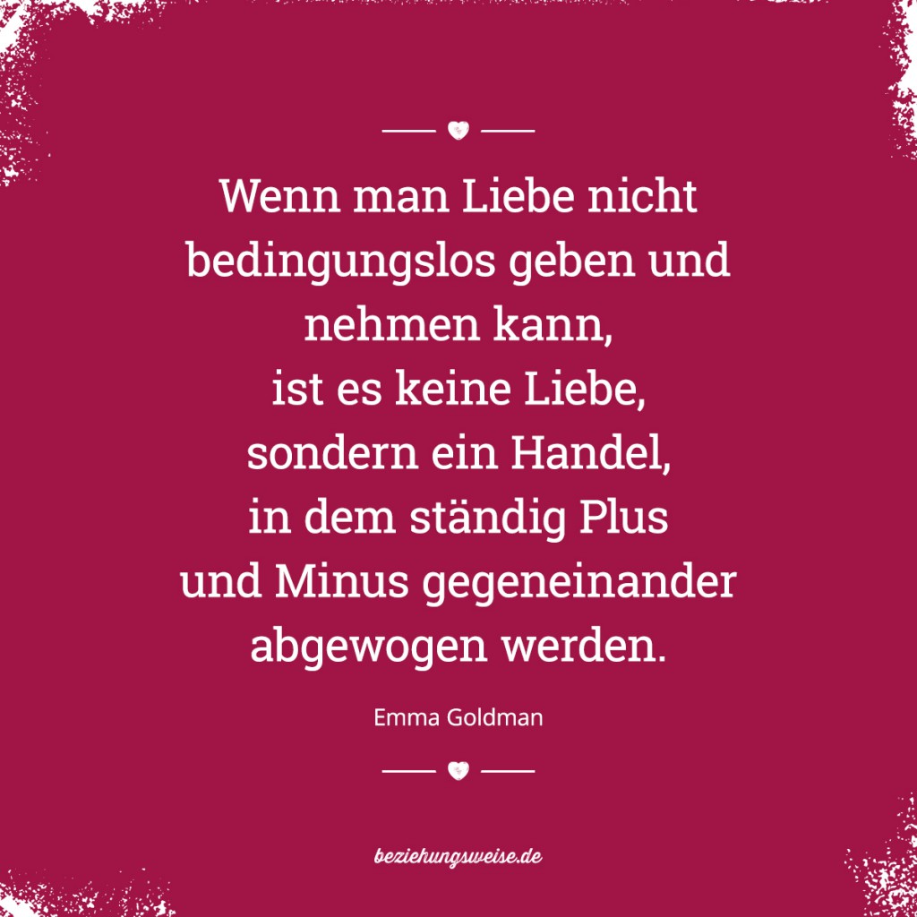 Bedingungslos lieben zitat