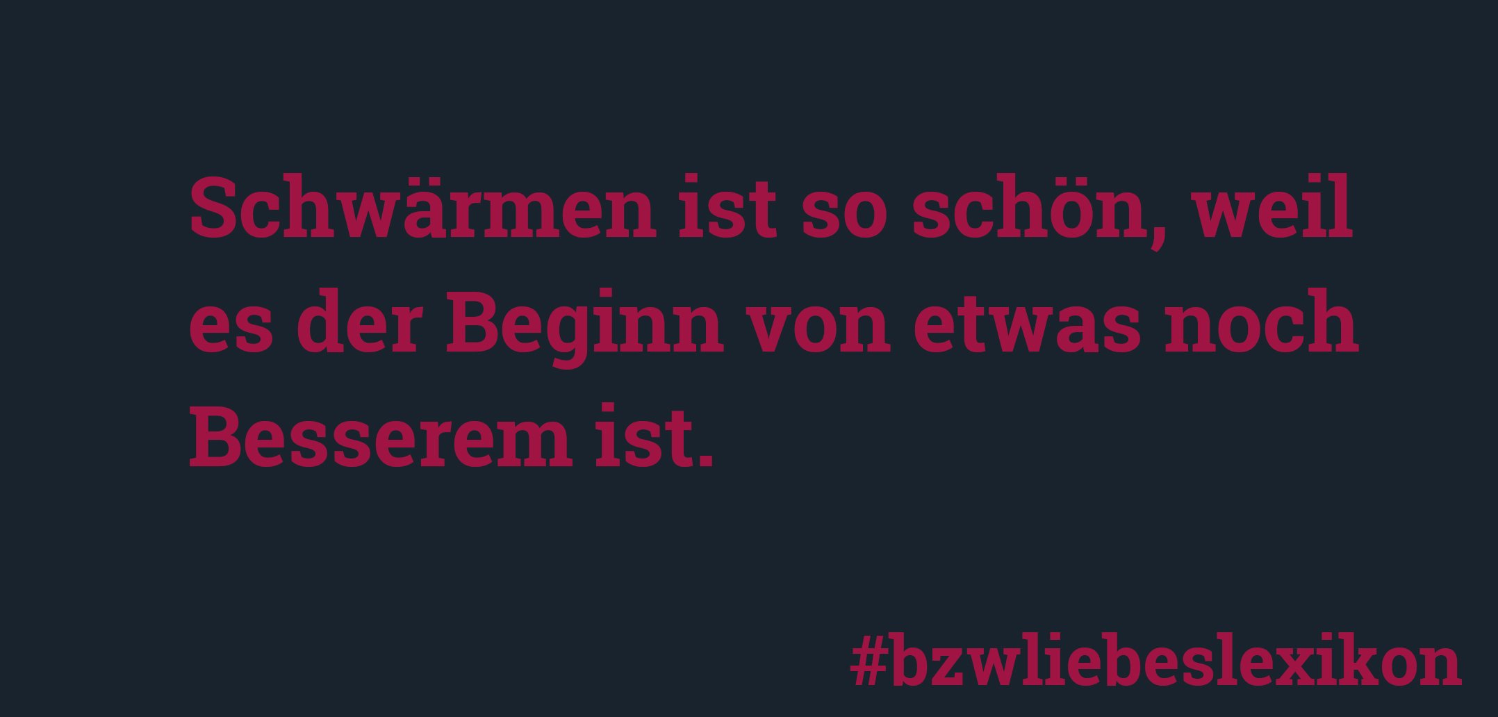 Liebeslexikon: S wie Schwärmen