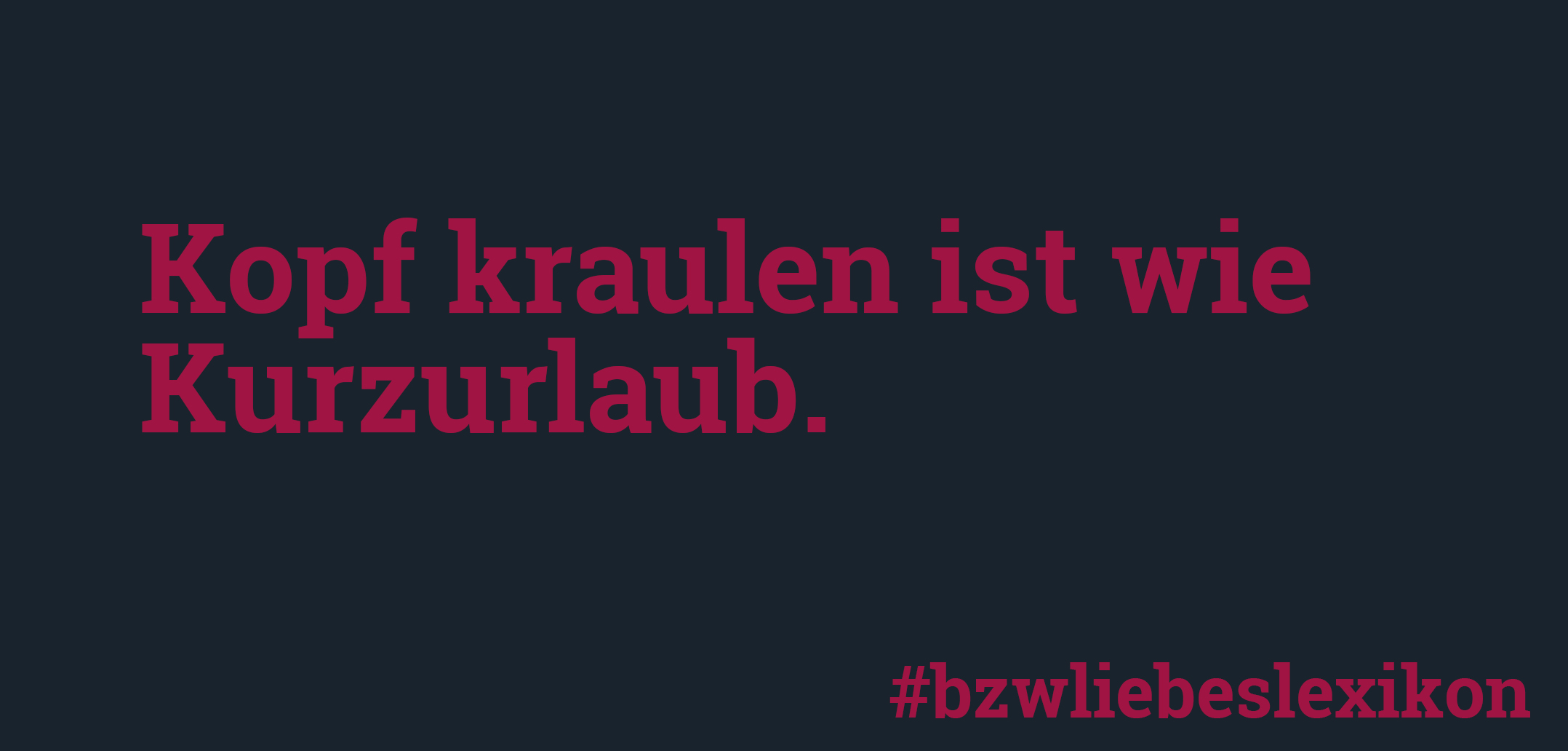 bzw. Liebeslexokin: k wie Kraulen