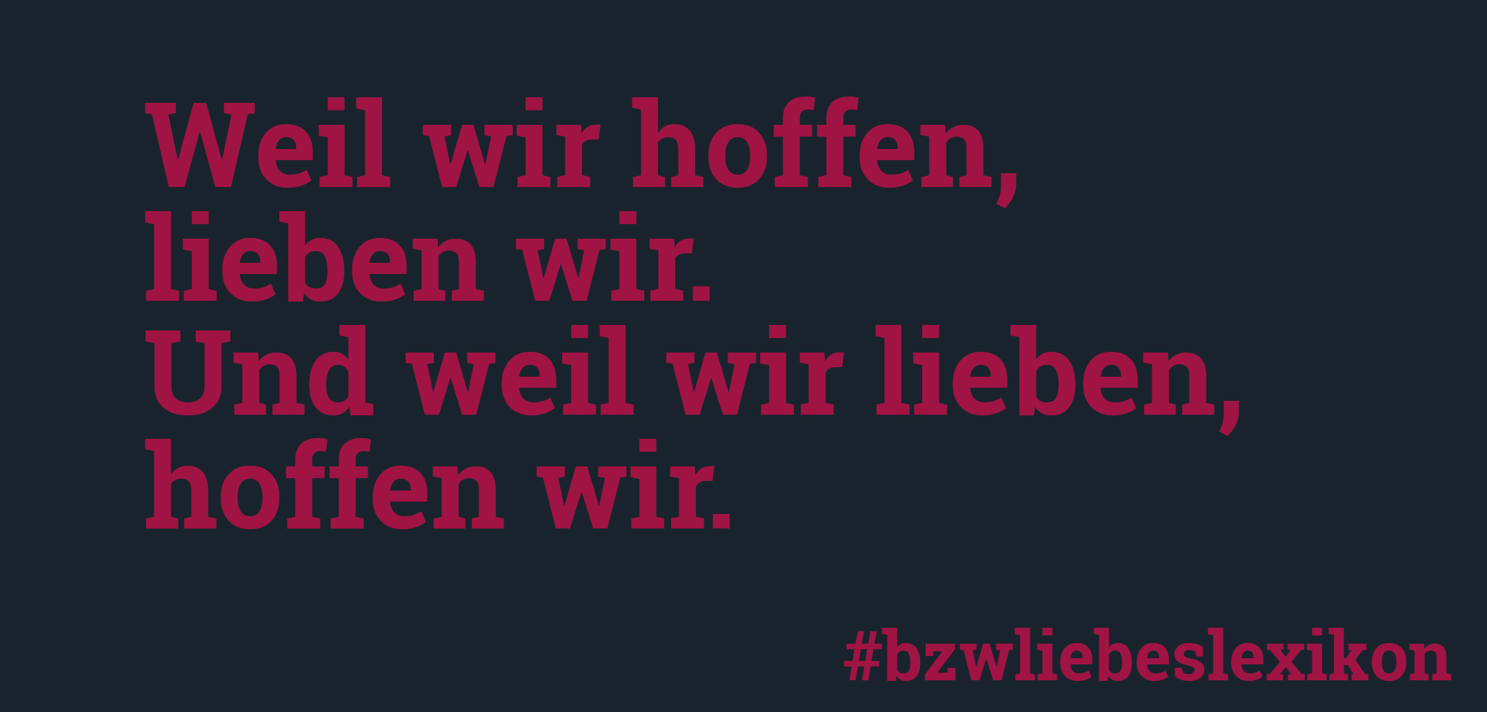 bzw. Liebeslexikon: H wie Hoffnung