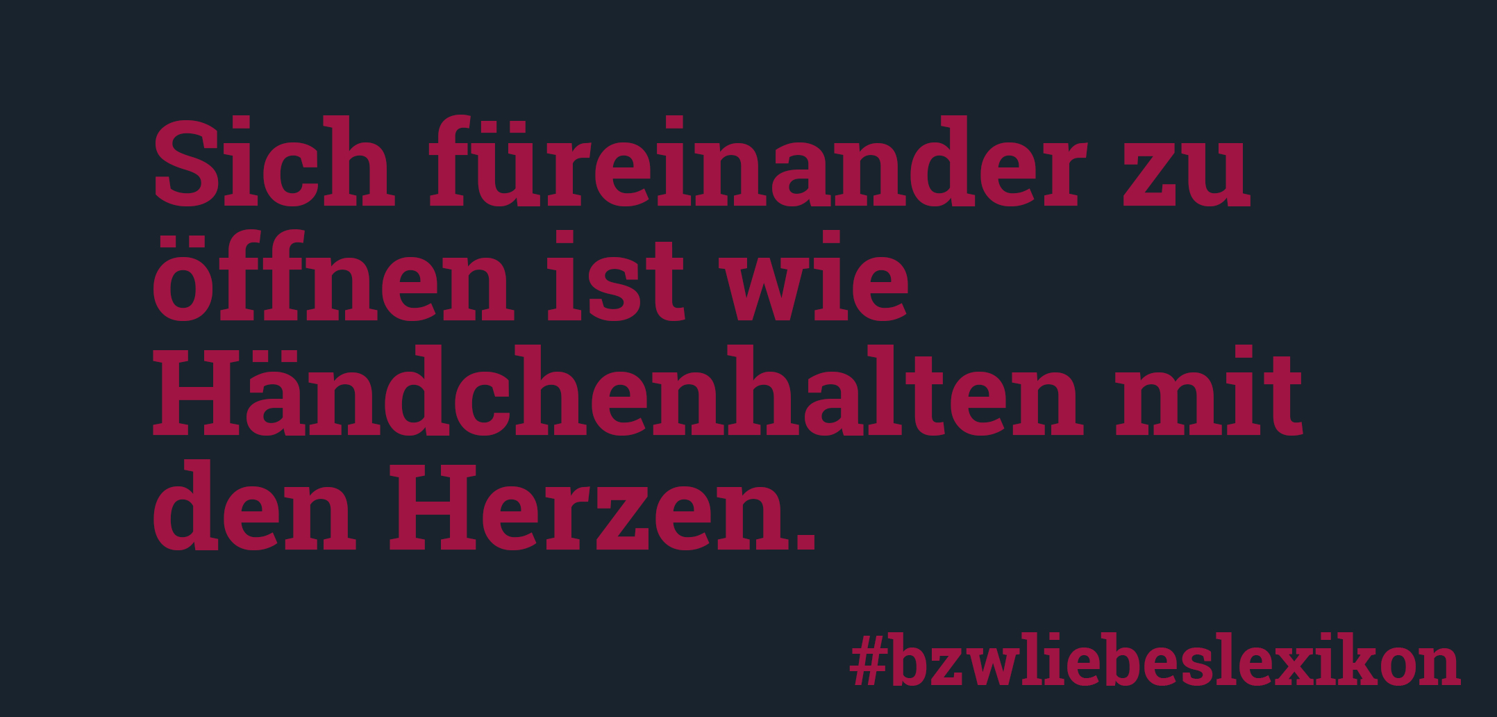 bzw. Liebeslexikon: Ö wie Öffnen