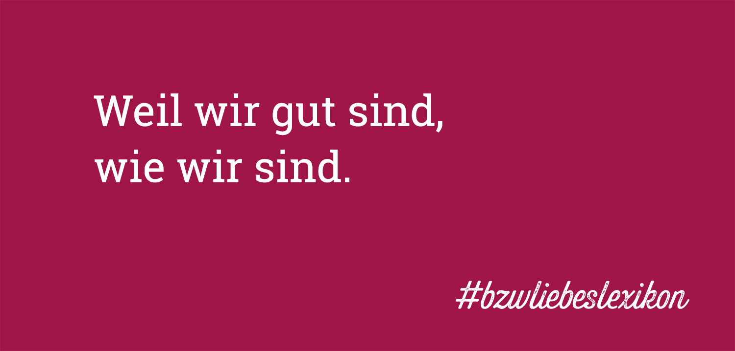 bzw. Liebeslexikon: I wie Individualität