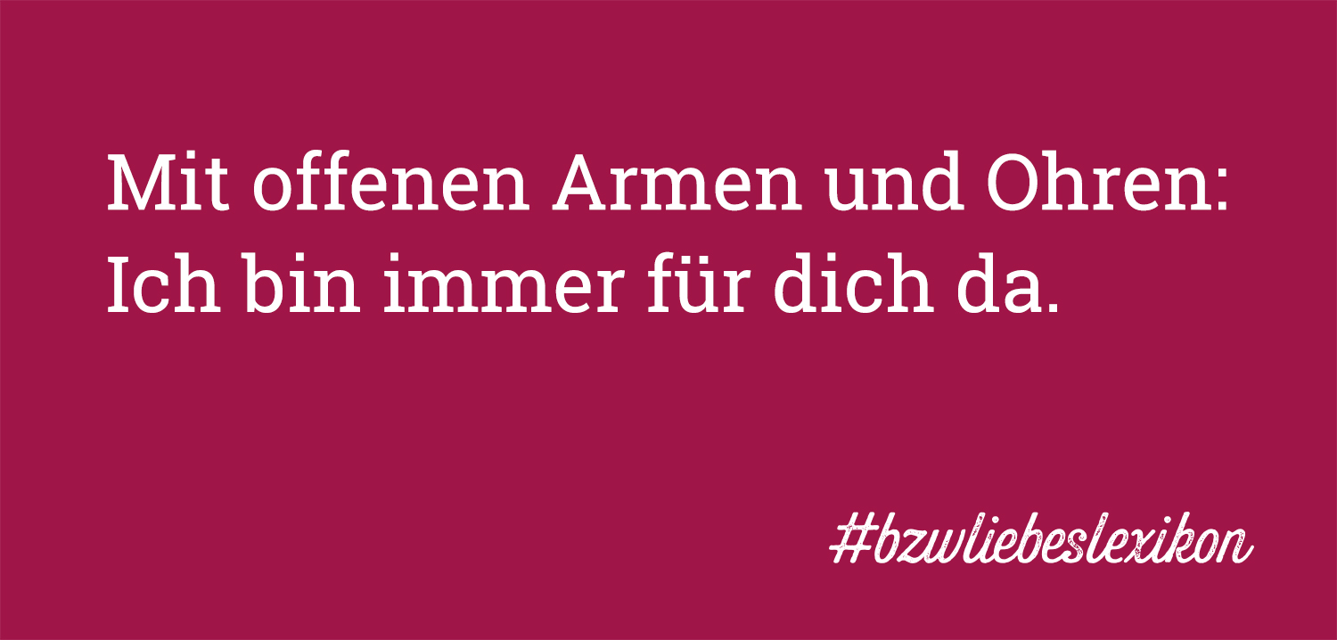 bzw. Liebeslexikon: Z wie Zuwendung