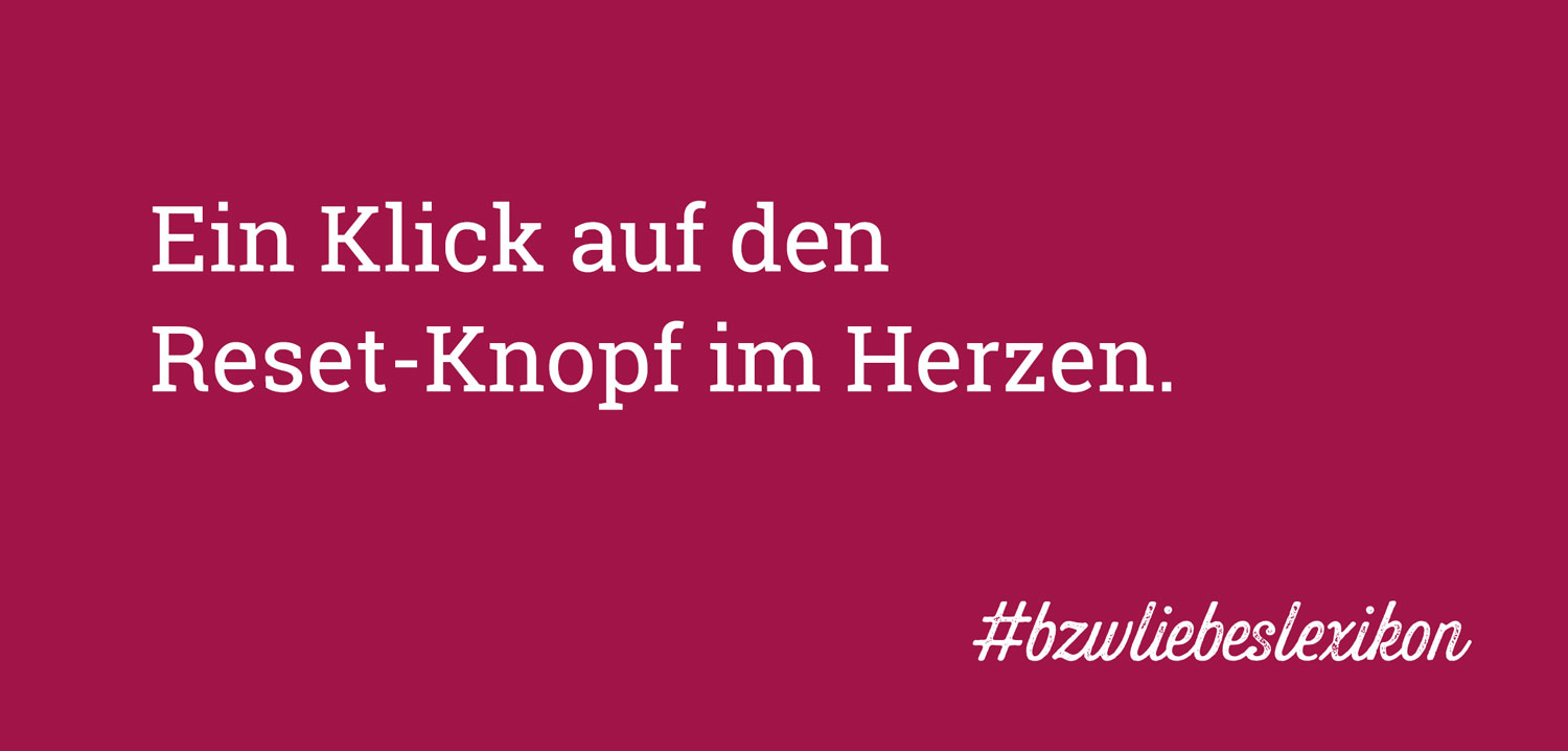 bzw. Liebeslexikon: N wie Neustart